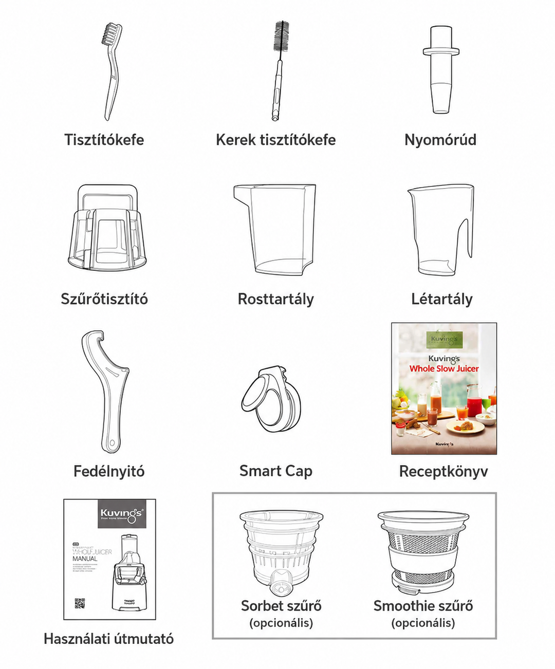 Straight-on view of an official line art component diagram for a Kuvings whole slow juicer, showing a grid layout of labeled accessories including cleaning brushes, containers, a pusher, lid opener, smart cap, user manual, and recipe book, with optional sorbet and smoothie strainers highlighted in a box at the bottom in Hungarian text against a white background.